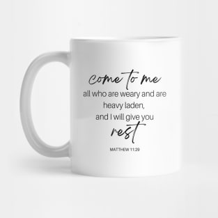 Come to Me - I Will give you Rest - Christian Apparel Mug